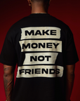 make money not friends